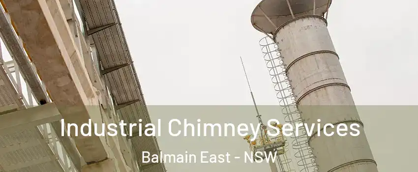 Industrial Chimney Services Balmain East - NSW