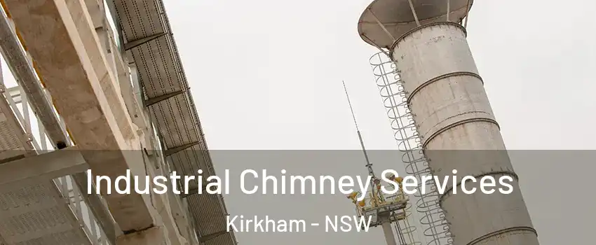 Industrial Chimney Services Kirkham - NSW