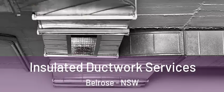 Insulated Ductwork Services Belrose - NSW