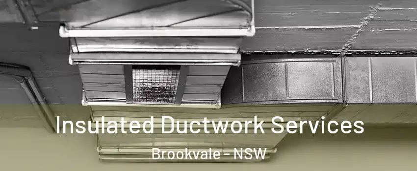 Insulated Ductwork Services Brookvale - NSW