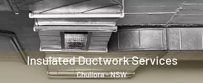 Insulated Ductwork Services Chullora - NSW