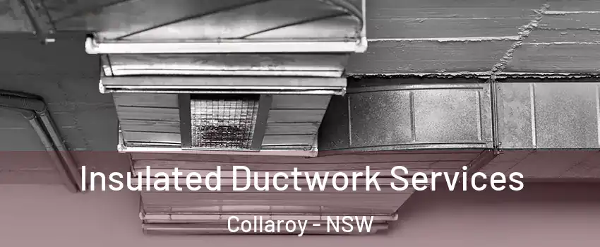 Insulated Ductwork Services Collaroy - NSW