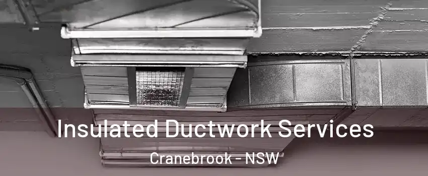 Insulated Ductwork Services Cranebrook - NSW