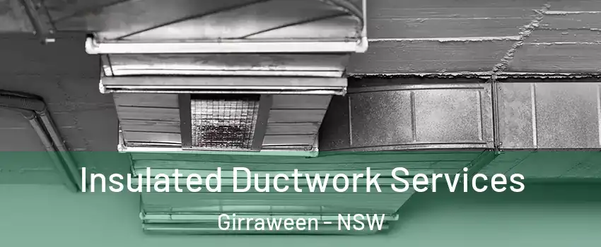 Insulated Ductwork Services Girraween - NSW