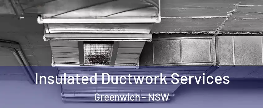 Insulated Ductwork Services Greenwich - NSW