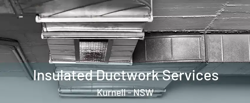 Insulated Ductwork Services Kurnell - NSW