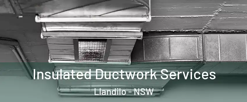 Insulated Ductwork Services Llandilo - NSW