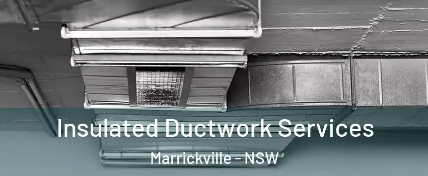 Insulated Ductwork Services Marrickville - NSW