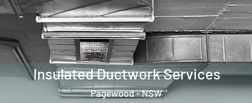 Insulated Ductwork Services Pagewood - NSW