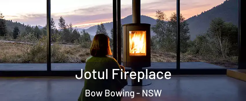 Jotul Fireplace Bow Bowing - NSW