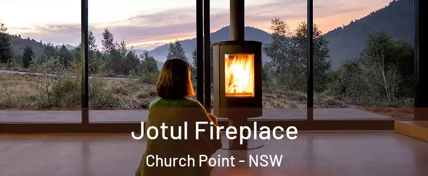 Jotul Fireplace Church Point - NSW