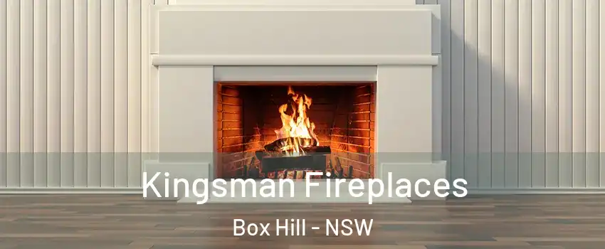 Kingsman Fireplaces Box Hill - NSW