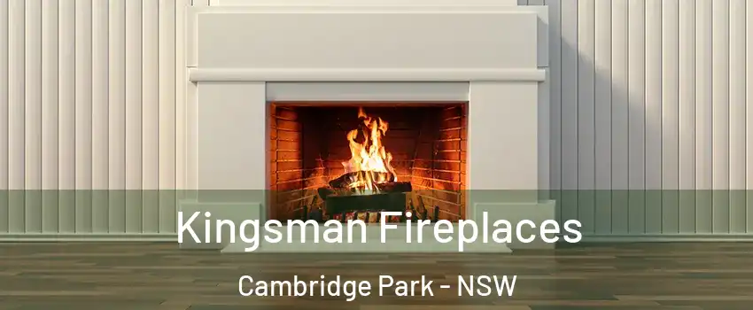 Kingsman Fireplaces Cambridge Park - NSW