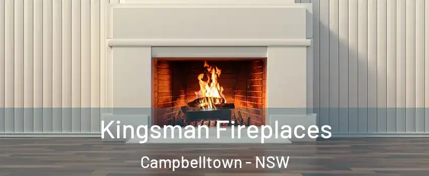 Kingsman Fireplaces Campbelltown - NSW