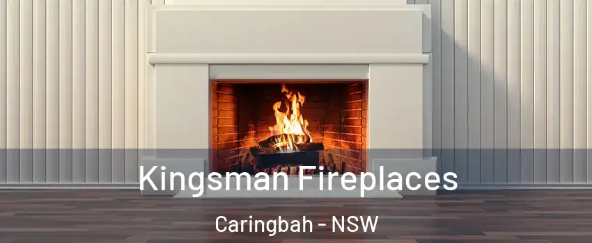 Kingsman Fireplaces Caringbah - NSW