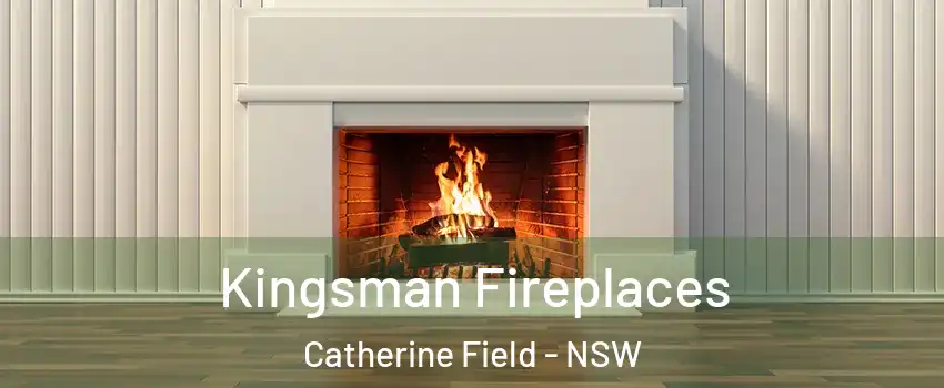 Kingsman Fireplaces Catherine Field - NSW