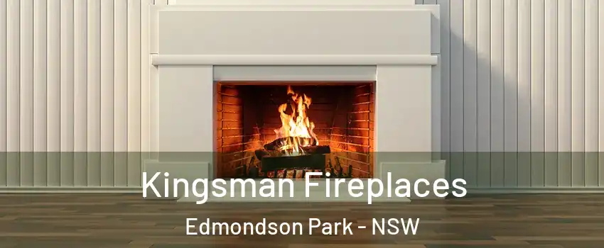 Kingsman Fireplaces Edmondson Park - NSW