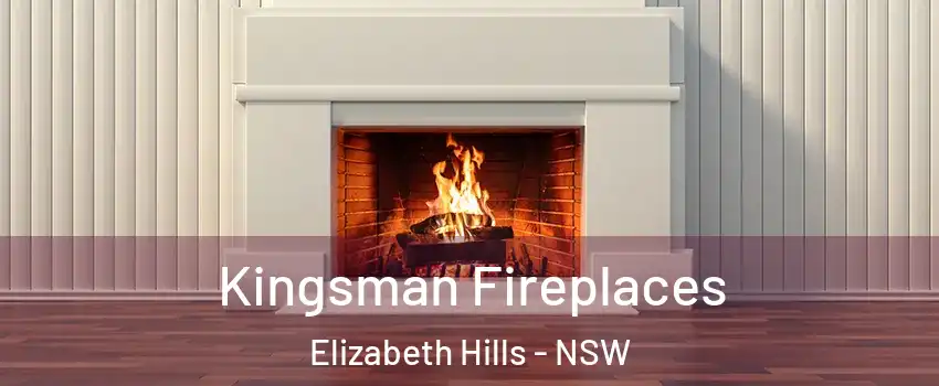 Kingsman Fireplaces Elizabeth Hills - NSW