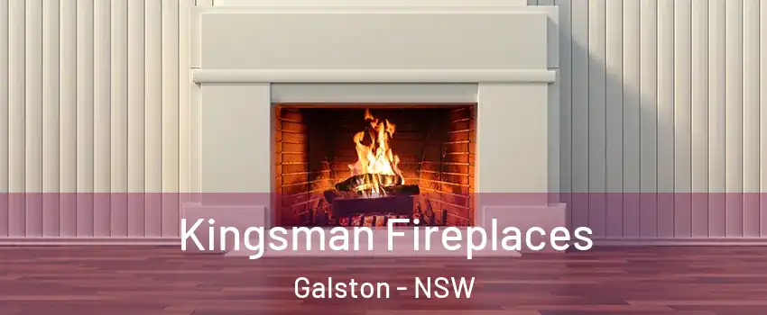 Kingsman Fireplaces Galston - NSW