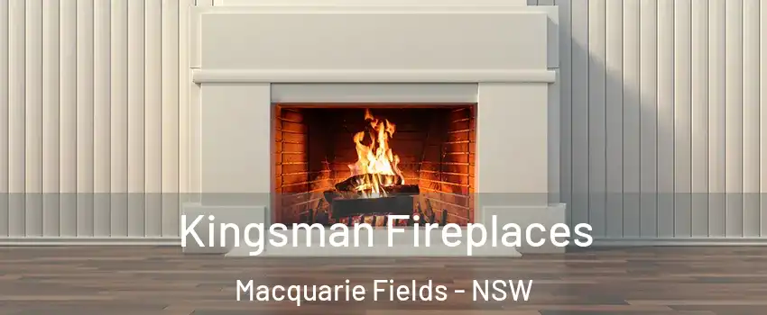Kingsman Fireplaces Macquarie Fields - NSW