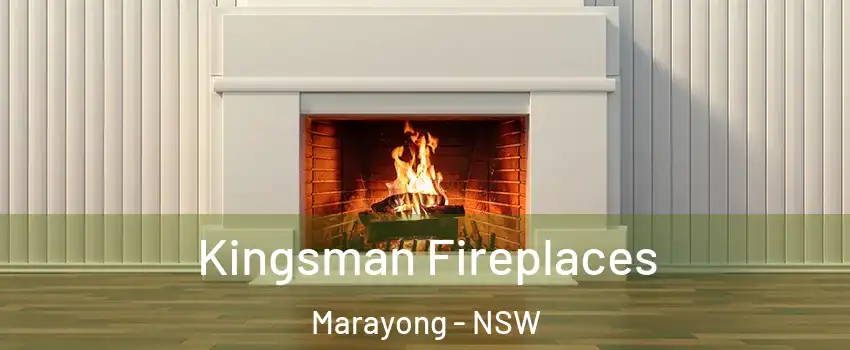 Kingsman Fireplaces Marayong - NSW