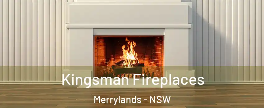 Kingsman Fireplaces Merrylands - NSW