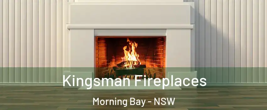 Kingsman Fireplaces Morning Bay - NSW
