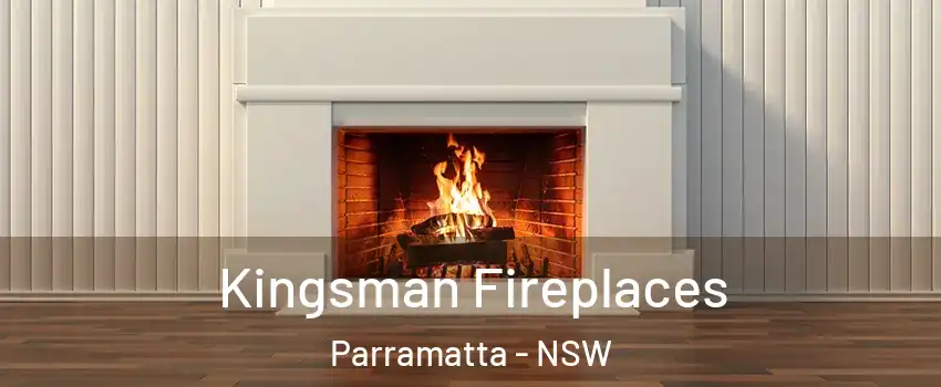 Kingsman Fireplaces Parramatta - NSW