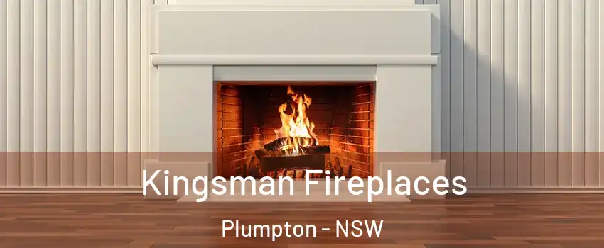 Kingsman Fireplaces Plumpton - NSW