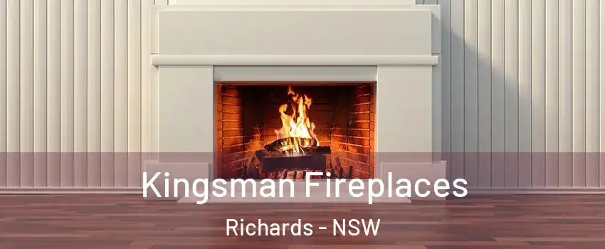 Kingsman Fireplaces Richards - NSW