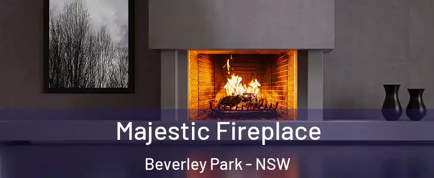 Majestic Fireplace Beverley Park - NSW