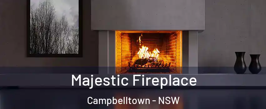 Majestic Fireplace Campbelltown - NSW