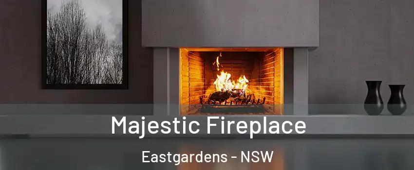 Majestic Fireplace Eastgardens - NSW