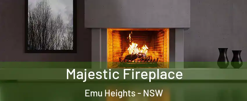 Majestic Fireplace Emu Heights - NSW