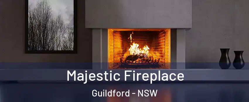 Majestic Fireplace Guildford - NSW