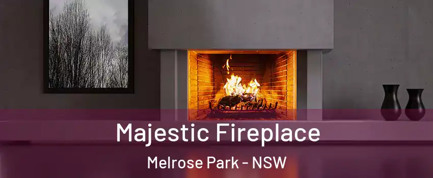 Majestic Fireplace Melrose Park - NSW