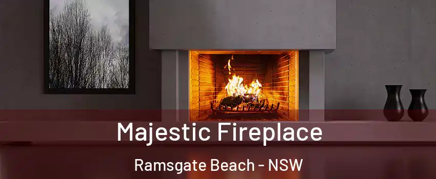Majestic Fireplace Ramsgate Beach - NSW