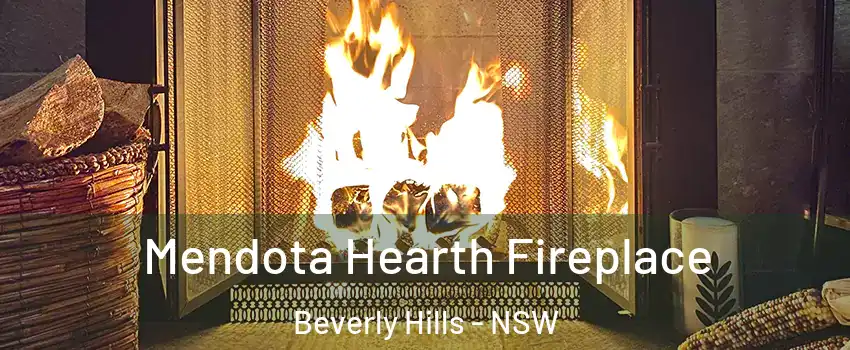 Mendota Hearth Fireplace Beverly Hills - NSW