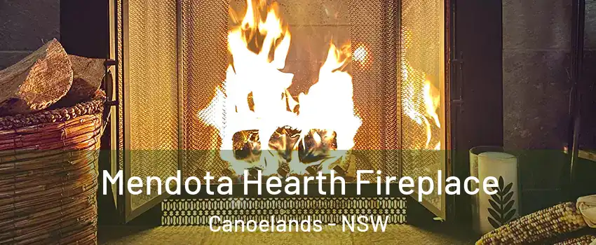 Mendota Hearth Fireplace Canoelands - NSW