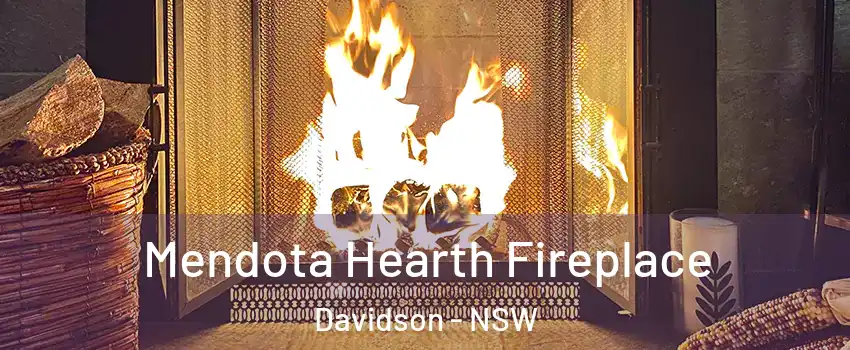Mendota Hearth Fireplace Davidson - NSW