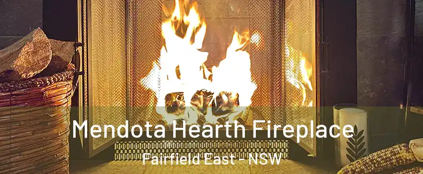 Mendota Hearth Fireplace Fairfield East - NSW