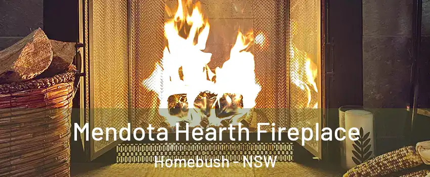 Mendota Hearth Fireplace Homebush - NSW
