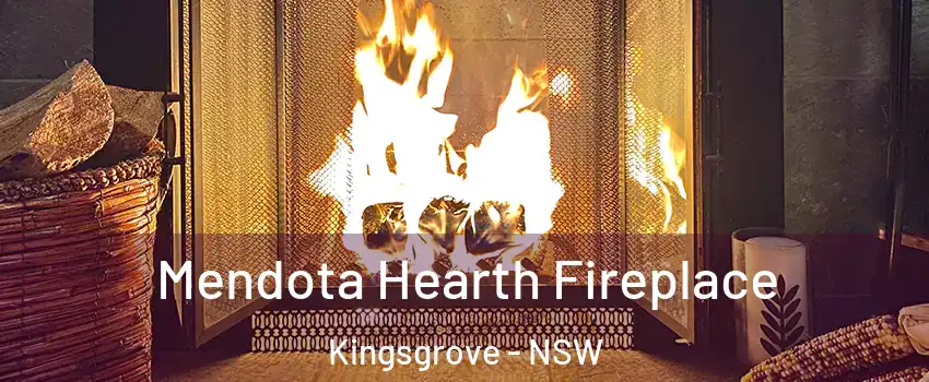 Mendota Hearth Fireplace Kingsgrove - NSW