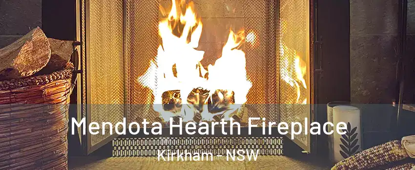 Mendota Hearth Fireplace Kirkham - NSW