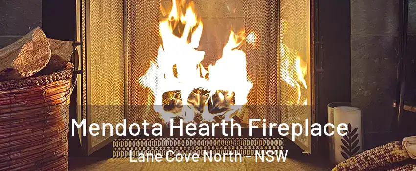 Mendota Hearth Fireplace Lane Cove North - NSW