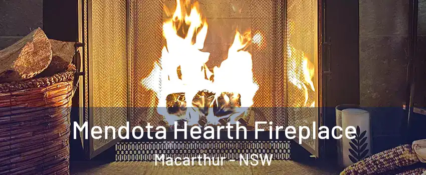 Mendota Hearth Fireplace Macarthur - NSW