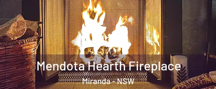 Mendota Hearth Fireplace Miranda - NSW