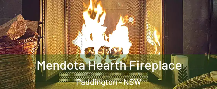 Mendota Hearth Fireplace Paddington - NSW