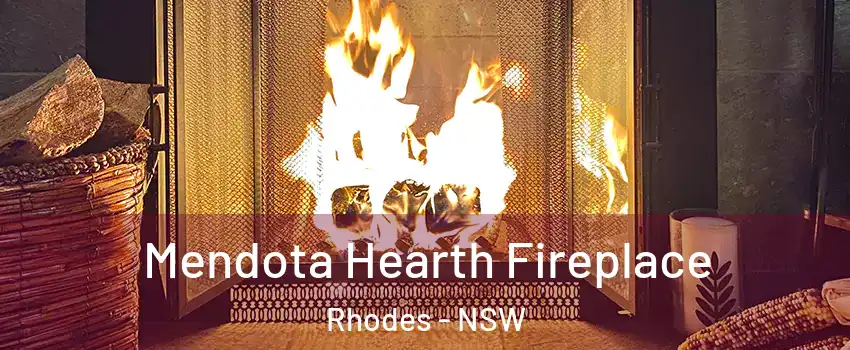 Mendota Hearth Fireplace Rhodes - NSW