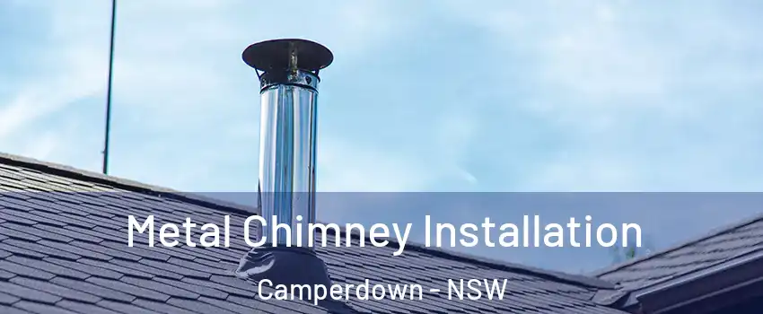 Metal Chimney Installation Camperdown - NSW
